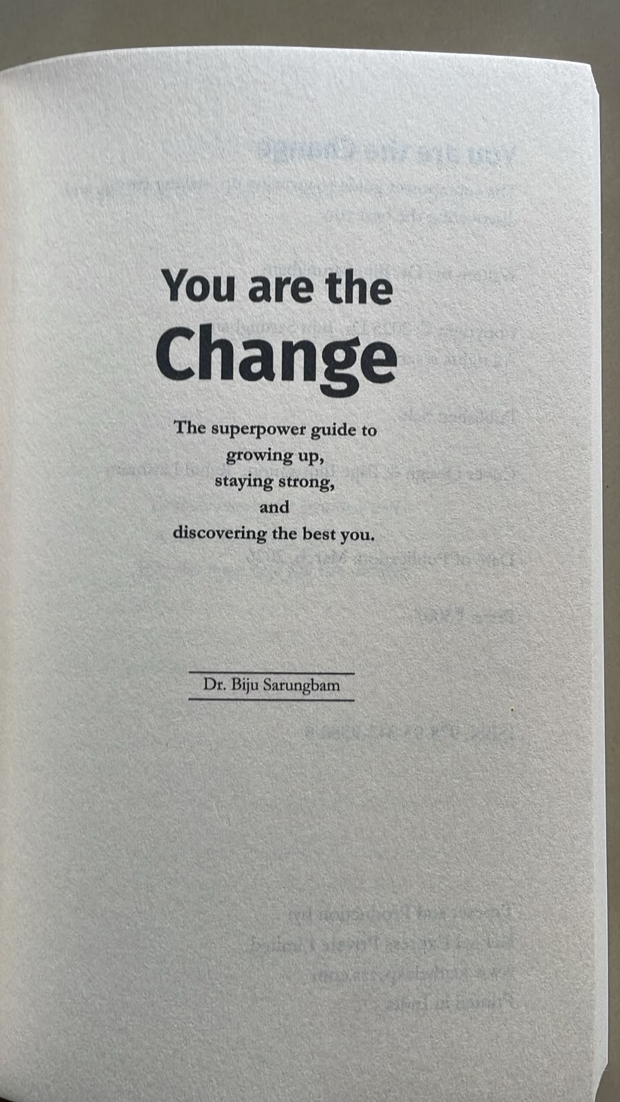 Buy You Are the Change by Dr. Biju Sarungbam, a practical guide to character, resilience and life skills covering discipline, leadership, digital responsibility and more.