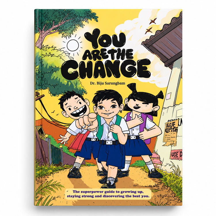 You Are the Change book by Dr. Biju Sarungbam