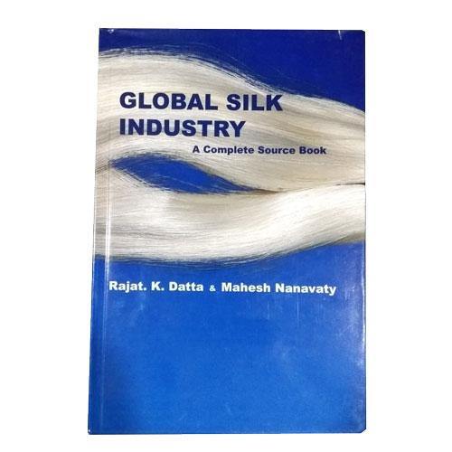 Global Silk Industry - A Complete Dource Book - Pabung